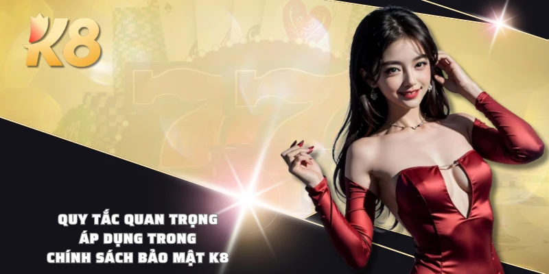 Quy tắc quan trọng áp dụng trong chính sách bảo mật K8